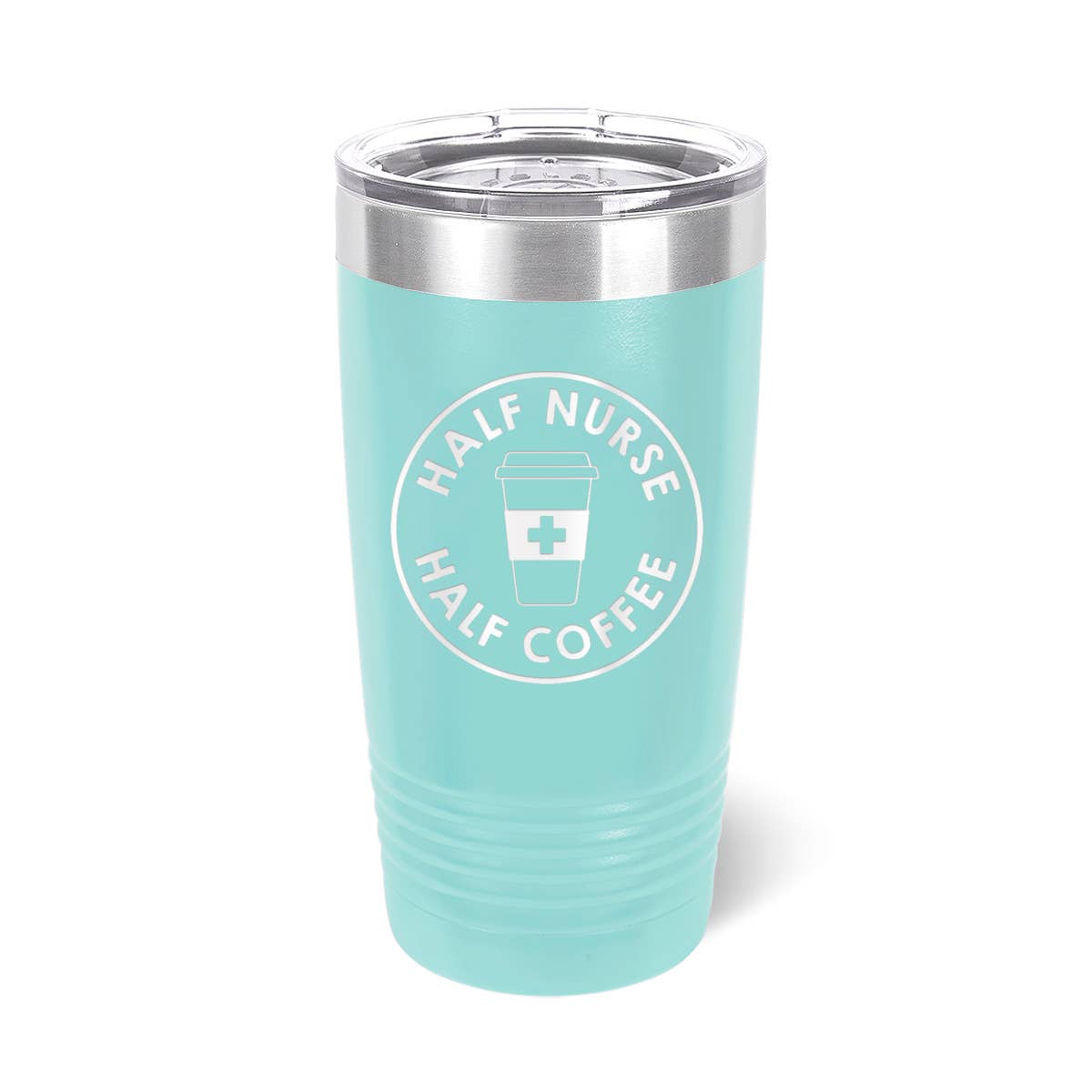 Half Nurse Half Coffee Teal 20oz Tumbler