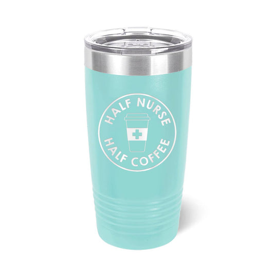 Half Nurse Half Coffee Teal 20oz Tumbler